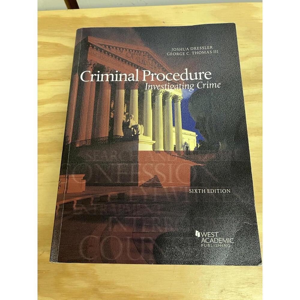 Criminal Procedure Investigating Crime Sixth Edition Dressler & Thomas